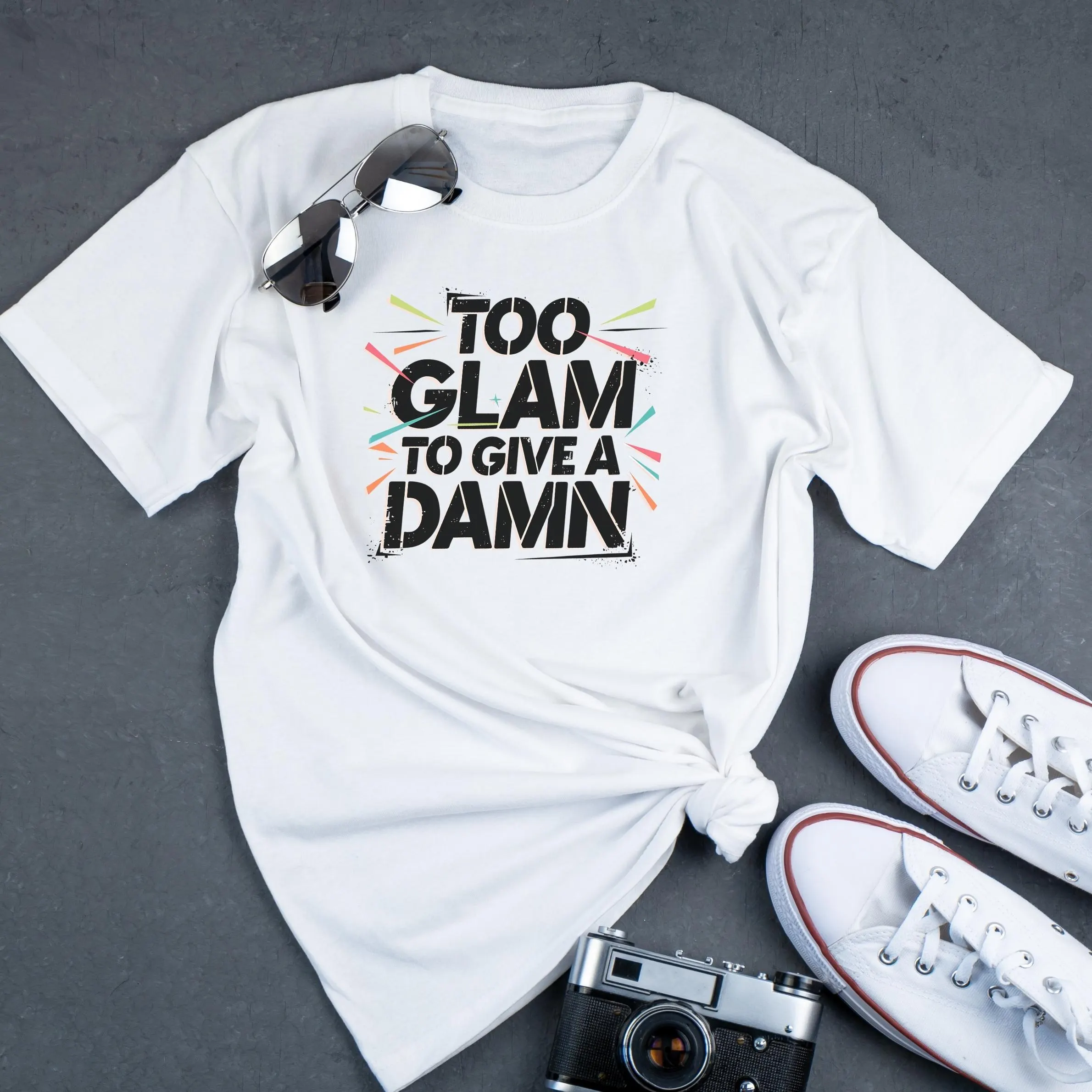 Too Glam to Give a Damn Shirt